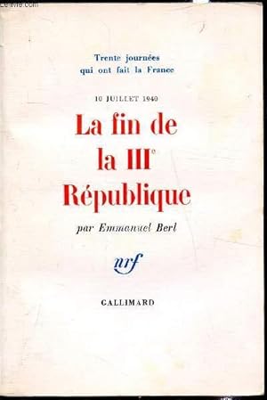 Image du vendeur pour Trente journes qui ont fait la France - 10 juillet 1940 - La fin de la IIIe rpublique mis en vente par Le-Livre