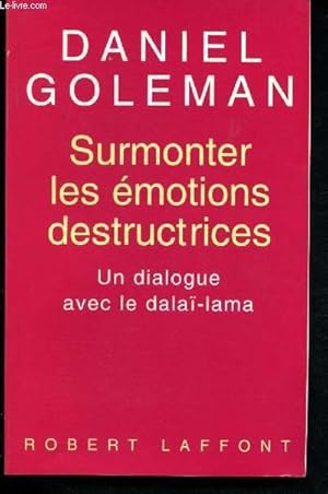 Imagen del vendedor de Surmonter les motions destructrices : Un dialogue avec le dala-lama a la venta por Le-Livre