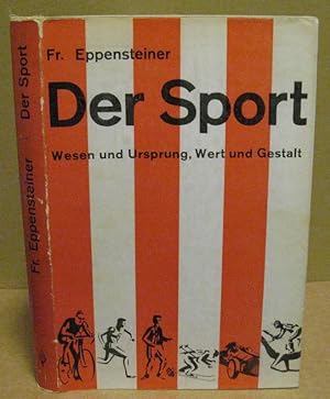 Imagen del vendedor de Der Sport. Wesen und Ursprung. Wert und Gestalt. a la venta por Nicoline Thieme