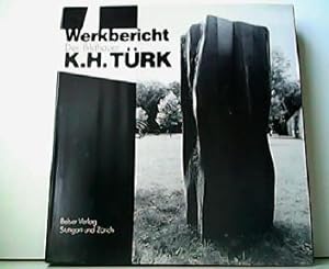 Werkbericht - Der Bildhauer K. H. Türk. Signiertes Exemplar! Mit Textbeiträgen von Martin Fuchs, ...