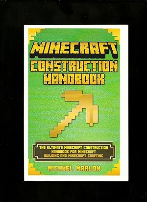 Minecraft Construction Handbook: The Ultimate Minecraft Construction Handbook for Minecraft Build...