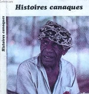 Bild des Verkufers fr Histoires canaques zum Verkauf von Le-Livre