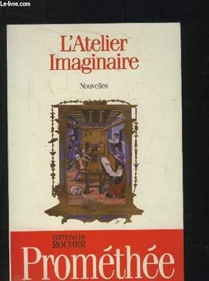 Bild des Verkufers fr L'atelier imaginaire - Nouvelles zum Verkauf von Le-Livre