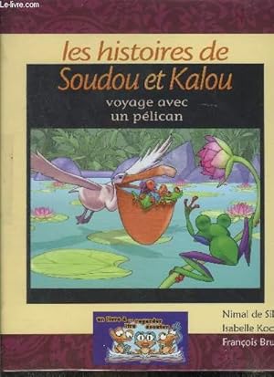 Imagen del vendedor de Les histoires de Soudou et Kalou : Voyage avec un plican a la venta por Le-Livre