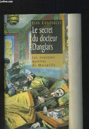 Immagine del venditore per Le secret du docteur Danglars (Les nouveaux mystre de Marseille) venduto da Le-Livre