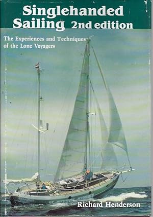 Seller image for Singlehanded Sailing: The Experiences and Techniques of the Lone Voyagers for sale by Bookfeathers, LLC