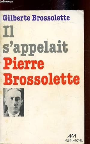 Image du vendeur pour Il s'appelait Pierre Brossolette mis en vente par Le-Livre