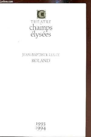 Seller image for Jean Baptiste lully - Roland - 1993-1994 - Tragdie lyrique en 5 actes et 1 prologue - Livret de Quinault Philippe - Musique de Jean Baptiste Lully for sale by Le-Livre