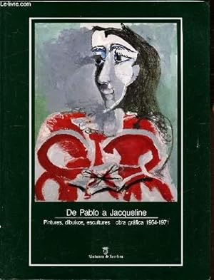 Seller image for Catalogue d'Exposition - Del 17 d'octubre de 1990 al 27 de gener dfe 1991 - " De Pablo  Jacqueline" Pintures, dibuixox, escultures i obra grafica 1954-1971 - for sale by Le-Livre