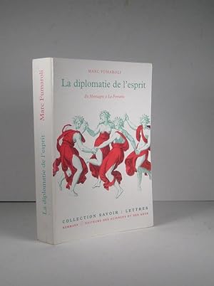 Imagen del vendedor de La diplomatie de l'esprit. De Montaigne  La Fontaine a la venta por Librairie Bonheur d'occasion (LILA / ILAB)