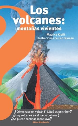 Seller image for Los volcanes / Volcanoes : Montaas vivientes / Living Mountains -Language: spanish for sale by GreatBookPrices