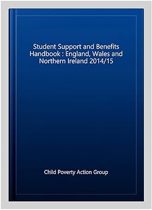 Imagen del vendedor de Student Support and Benefits Handbook : England, Wales and Northern Ireland 2014/15 a la venta por GreatBookPrices