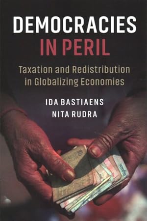 Image du vendeur pour Democracies in Peril : Taxation and Redistribution in Globalizing Economies mis en vente par GreatBookPrices