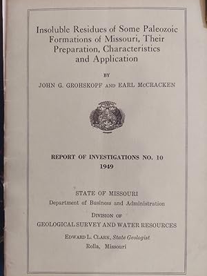 Image du vendeur pour Insoluble Residues of Some Paleozoic Formations of Missouri, Their Preparation, Characteristic, and Application (Report of Investigations No. 10) mis en vente par The Book House, Inc.  - St. Louis