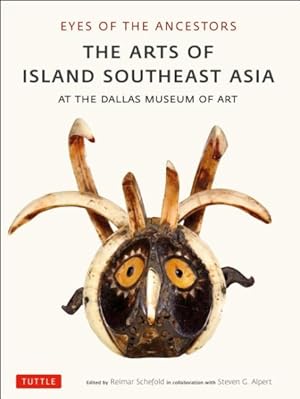 Imagen del vendedor de Eyes of the Ancestors : The Arts of Island Southeast Asia at the Dallas Museum of Art a la venta por GreatBookPrices