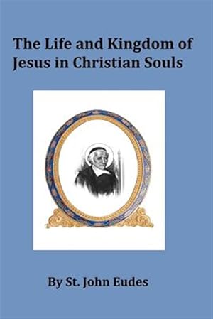 Seller image for Life and Kingdom of Jesus in Christian Souls for sale by GreatBookPrices