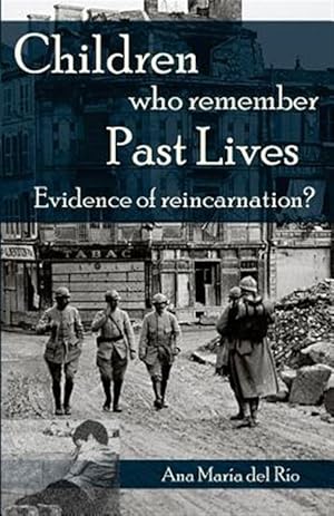 Imagen del vendedor de Children Who Remember Past Lives : Evidence of Reincarnation? a la venta por GreatBookPrices