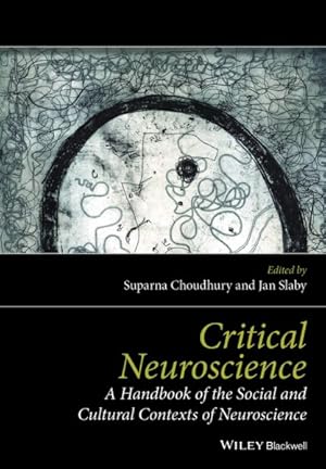 Imagen del vendedor de Critical Neuroscience : A Handbook of the Social and Cultural Contexts of Neuroscience a la venta por GreatBookPrices