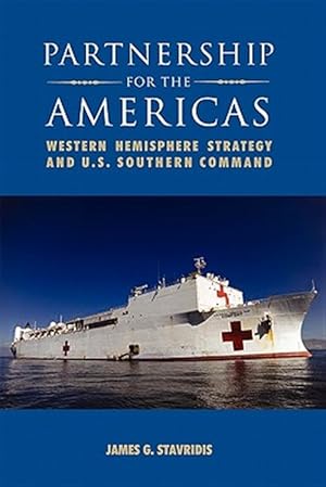 Seller image for Partnership for the Americas : Western Hemisphere Strategy and U.s. Southern Command for sale by GreatBookPrices