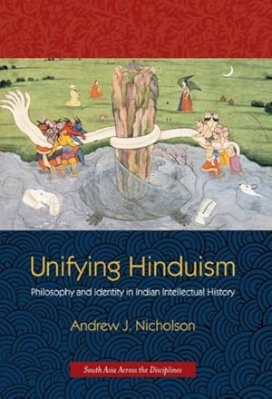 Imagen del vendedor de Unifying Hinduism : Philosophy and Identity in Indian Intellectual History a la venta por GreatBookPrices