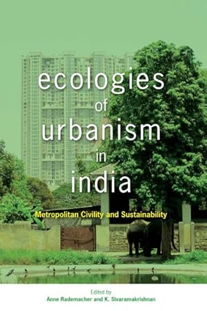 Seller image for Ecologies of Urbanism in India : Metropolitan Civility and Sustainability for sale by GreatBookPrices