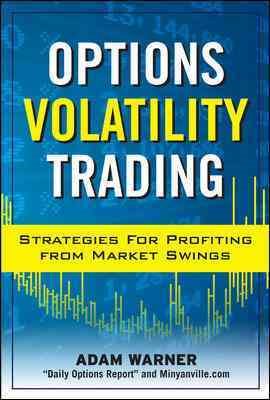 Imagen del vendedor de Options Volatility Trading : Strategies for Profiting from Market Swings a la venta por GreatBookPrices