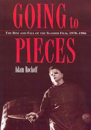 Seller image for Going to Pieces : The Rise and Fall of the Slasher Film, 1978-1986 for sale by GreatBookPrices