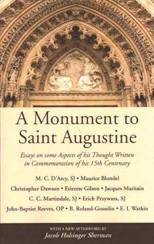 Imagen del vendedor de Monument to Saint Augustine : Essays on Some Aspects of His Thought Written in Commemoration of His 15th Centenary a la venta por GreatBookPrices