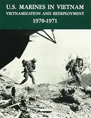 Bild des Verkufers fr U.s. Marines in Vietnam : Vietnamization and Redeployment - 1970-1971 zum Verkauf von GreatBookPrices