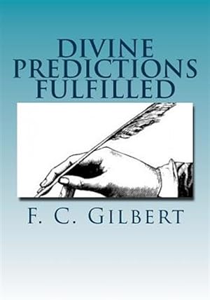Seller image for Divine Predictions of Mrs. Ellen G. White Fulfilled for sale by GreatBookPrices
