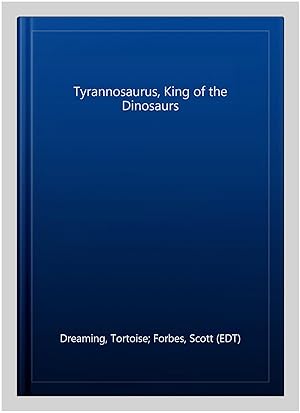 Seller image for Tyrannosaurus, King of the Dinosaurs for sale by GreatBookPrices