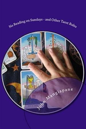 Immagine del venditore per No Reading on Sundays and Other Tarot Rules : Tarot Myths, Legends, and Tall Tales venduto da GreatBookPrices