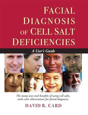 Seller image for Facial Diagnosis of Cell Salt Deficiency : A User's Guide for sale by GreatBookPrices