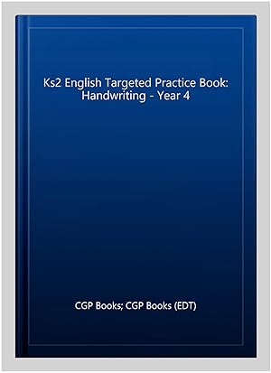 Seller image for Ks2 English Targeted Practice Book: Handwriting - Year 4 for sale by GreatBookPrices