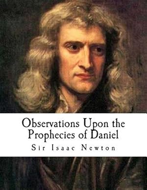 Seller image for Observations upon the Prophecies of Daniel : And the Apocalypse of St. John for sale by GreatBookPrices