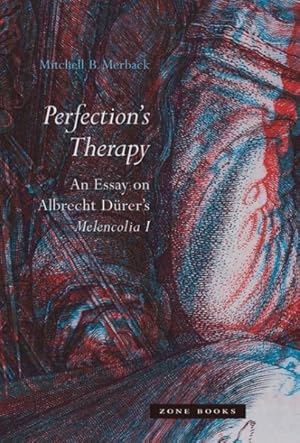 Seller image for Perfection's Therapy : An Essay on Albrecht Drer's Melencolia I for sale by GreatBookPrices