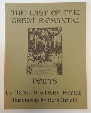 The Last of the Great Romantic Poets by Donald Sidney-Fryer (First Edition) Signed