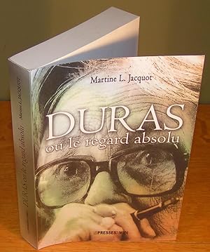 DURAS OU LE REGARD ABSOLU