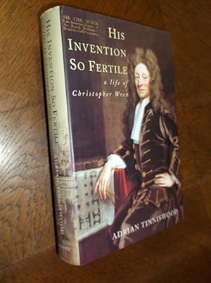 His Invention So Fertile: A Life of Christopher Wren