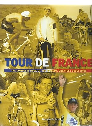 Seller image for Tour De France The Complete Book of the World's Greatest Cycle Race for sale by Delph Books PBFA Member