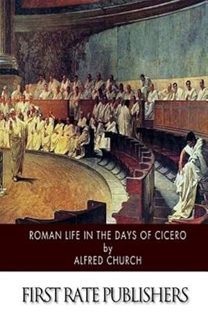 Immagine del venditore per Roman Life in the Days of Cicero venduto da GreatBookPrices