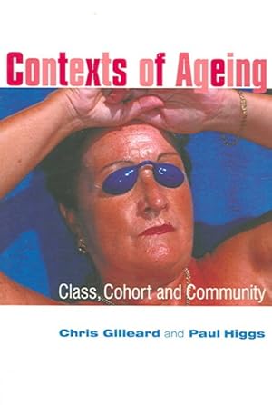 Imagen del vendedor de Contexts Of Aging : Class, Cohort and Community a la venta por GreatBookPrices