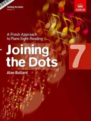 Seller image for Joining the Dots - Book 7 : A Fresh Approach to Piano Sight-reading for sale by GreatBookPrices