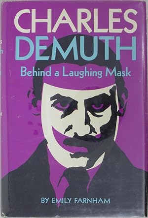 Charles Demuth: Behind a Laughing Mask