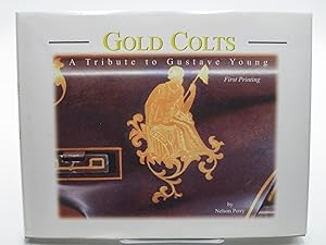 Gold Colts: A Tribute to Gustave Young.