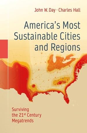 Bild des Verkufers fr America?s Most Sustainable Cities and Regions : Surviving the 21st Century Megatrends zum Verkauf von GreatBookPrices