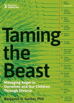 Imagen del vendedor de Taming the Beast : Managing Anger in Ourselves and Our Children Through Divorce a la venta por GreatBookPrices