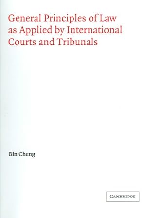 Seller image for General Principles of Law As Applied by International Courts And Tribunals for sale by GreatBookPrices
