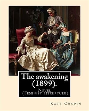 Seller image for Awakening 1899 : Novel Genre-feminist Literature for sale by GreatBookPrices