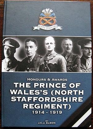 Honours & Awards. The Prince of Wales (North Staffordshire Regiment) 1914 – 1919. Inscribed and s...